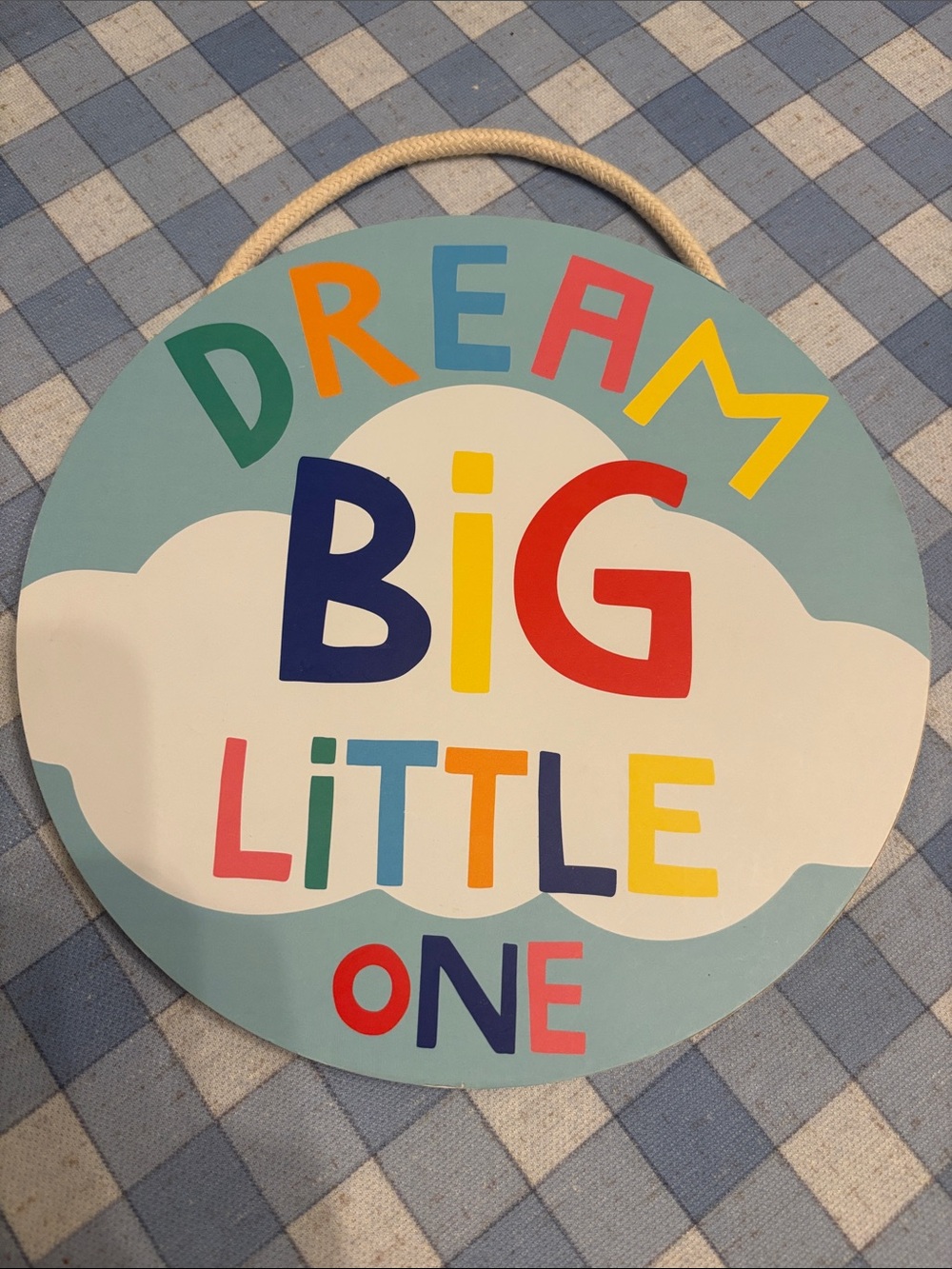Dream Big Little One Colorful Round Wall Sign